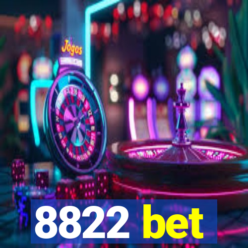 8822 bet